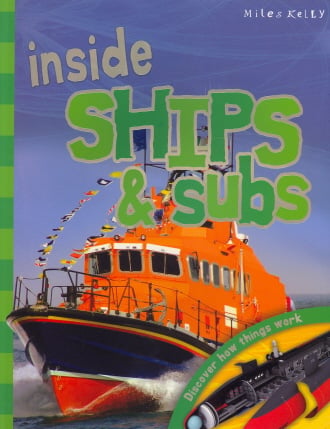 Inside Ships & Subs: Discover How Things Work