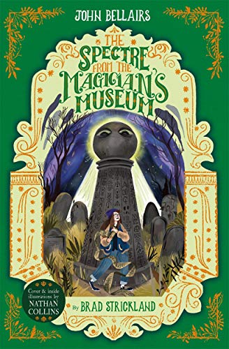 The Spectre From the Magician's Museum (The House With a Clock in Its Walls, Bk. 7)