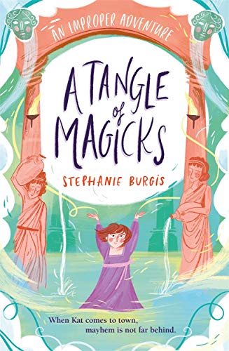 A Tangle of Magicks (An Improper Adventure, Bk. 2)