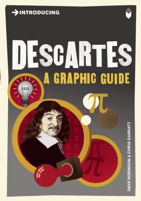 Descartes: A Graphic Guide (Introducing)
