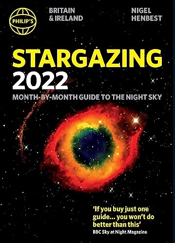 Stargazing 2022: Month-By-Month Guide to the Night Sky: Britain & Ireland (Philip's)