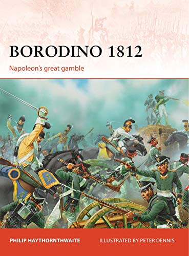 Borodino 1812: Napoleon’s Great Gamble (Campaign, No. 246)