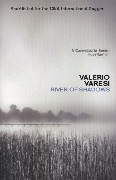 River of Shadows (Commissario Soneri Investigation, Bk. 1)