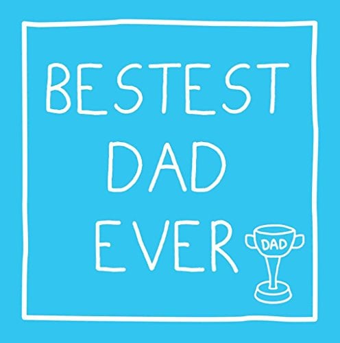 Bestest Dad Ever