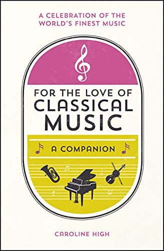 For the Love of Classical Music: A Companion