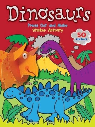 Dinosaurs Sticker Activity Book (Press Out and Make)