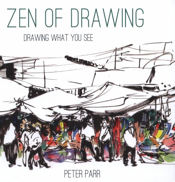 La pensée zen du dessin : Dessiner ce que vous voyez