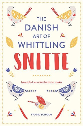 Snitte: The Danish Art of Whittling