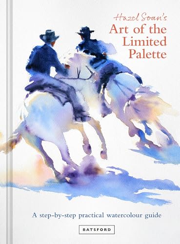 Art of the Limited Palette: A Step-By-Step Practical Watercolour Guide