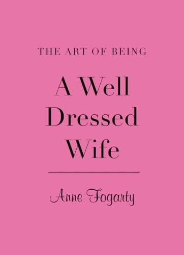 The Art of Being a Well Dressed Wife