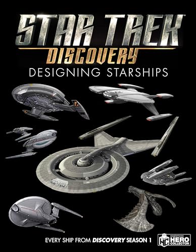 Discovery: Every Ship From Discovery Season 1 (Star Trek: Designing Starships, Bk. 4)