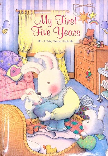 My First Five Years: A Baby Record Book