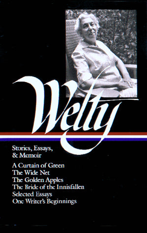 Welty: Stories, Essays & Memoir (Library of America)