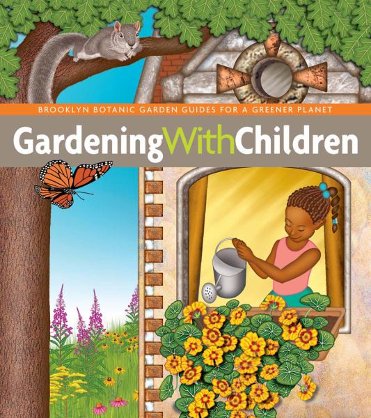 Gardening with Children (Brooklyn Botanic Garden Guides for a Greener Planet)