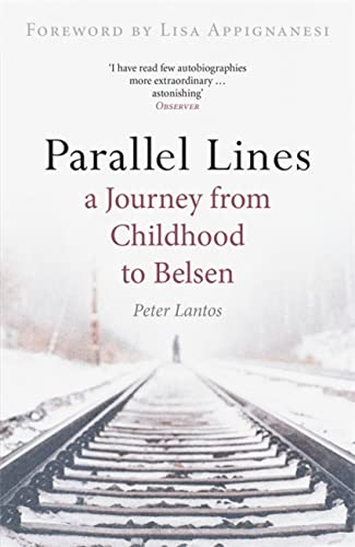 Parallel Lines: A Journey From Childhood to Belsen