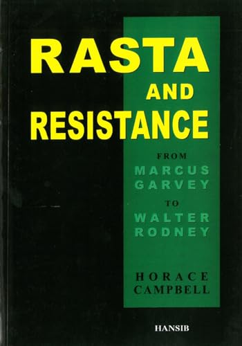 Rasta and Resistance: From Marcus Garvey to Walter Rodney