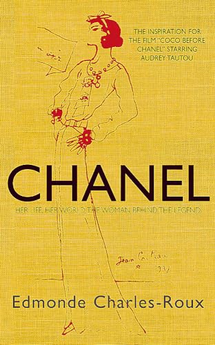 Chanel: Her Life, Her World, and the Woman Behind the Legend