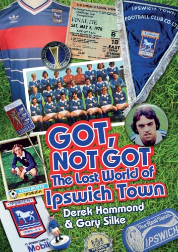 Obtenu, pas obtenu : Le monde perdu d'Ipswich Town