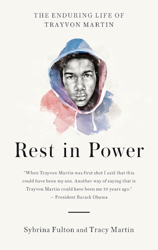 Rest in Power: The Enduring Life of Trayvon Martin