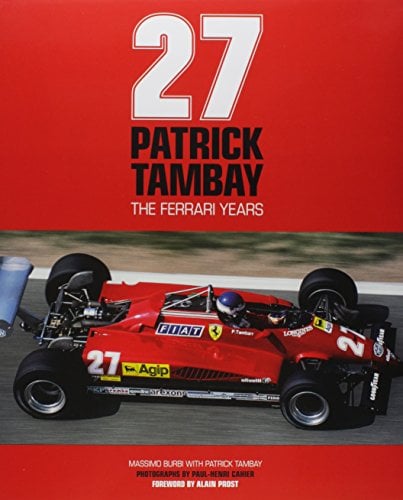 27 Patrick Tambay: The Ferrari Years