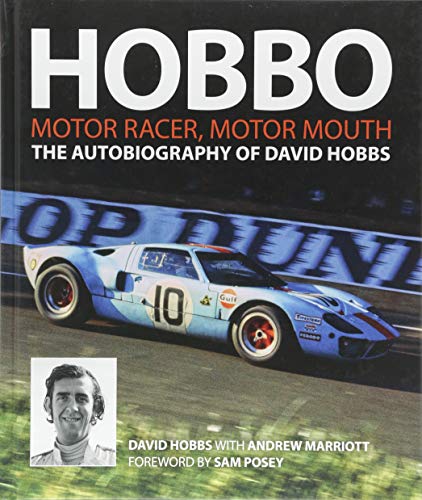 Hobbo: Motor Racer, Motor Mouth The Autobiography of David Hobbs