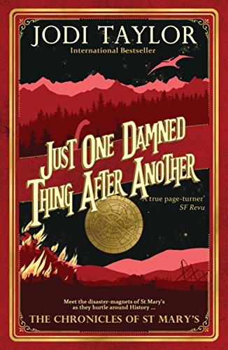 Just One Damned Thing After Another (The Chronicles of St Mary's, Bk. 1)