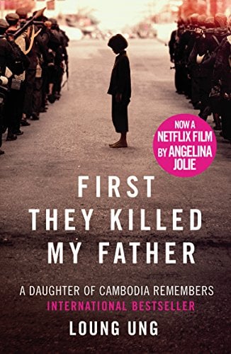 First They Killed My Father: A Daughter of Cambodia Remembers (A Daughter of Cambodia, Bk. 1)