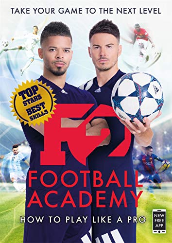 Football Academy: How to Play Like a Pro (F2, Bk. 2)