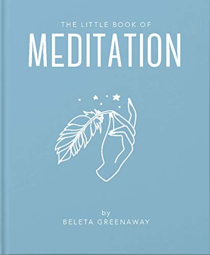 The Little Book of Meditation (The Little Books of Mind, Body & Spirit)