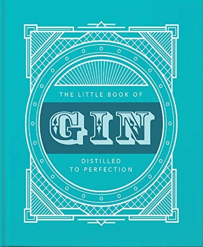 The Little Book of Gin: Distilled to Perfection (The Little Books of Food & Drink, Bk. 4)