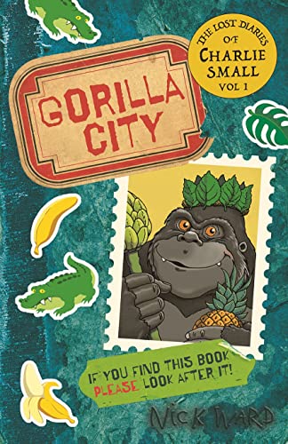 Gorilla City (The Lost Diaries of Charlie Small, Bk. 1)