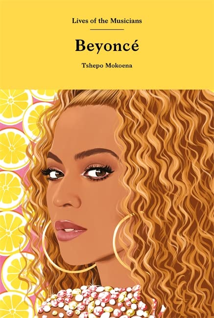 Beyonce (Lives of the Musicians)
