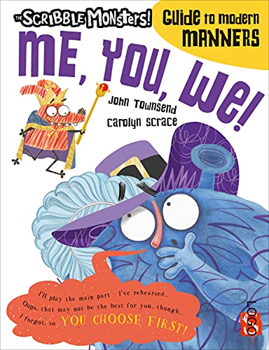 Me, You, We! (The Scribble Monsters' Guide to Modern Manners)