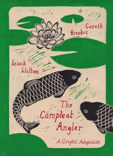 The Compleat Angler: A Graphic Adaptation