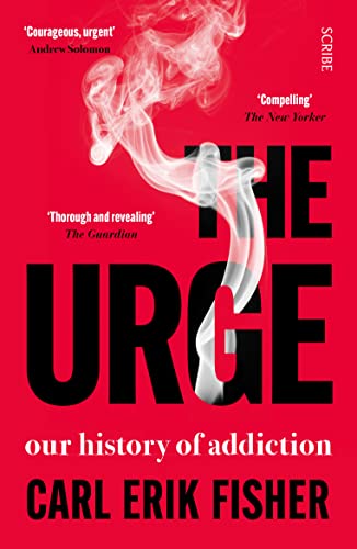 The Urge: Our History of Addiction