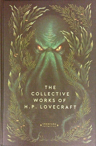 The Collective Works of H. P. Lovecraft (Cranford Collection)