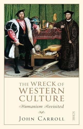 The Wreck of Western Culture: Humanism Revisited