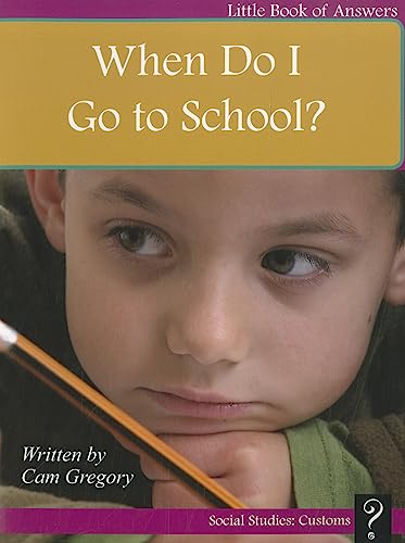 When Do I Go to School? (Little Book of Answers)