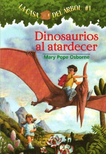 Dinosaurios Al Atardecer (La Casa Del Arbol, Bk. 1)
