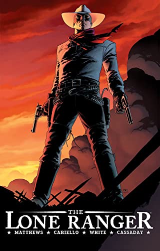 Now & Forever (The Lone Ranger, Volume 1)