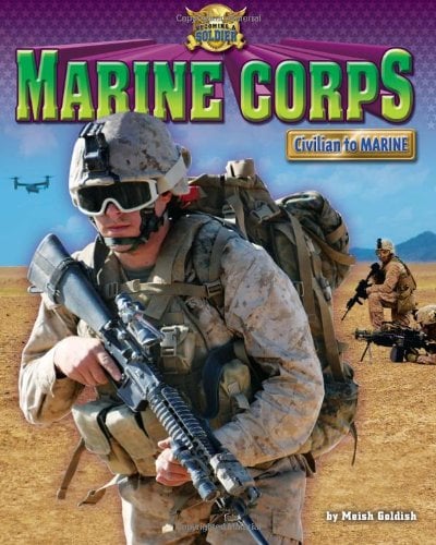 Marine Corps: Civilian to Marine (Becoming a Soldier)