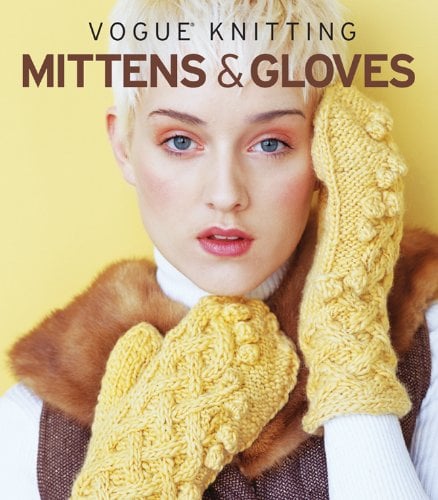 Mittens & Gloves (Vogue Knitting)