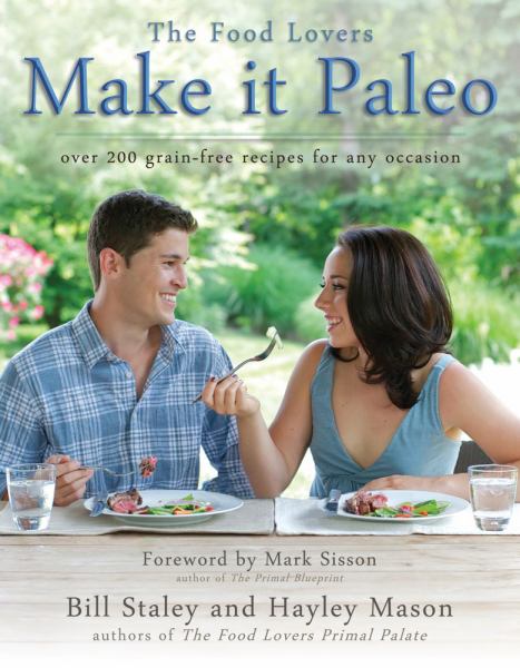 Make It Paleo: Over 200 Grain-Free Recipes for Any Occasion (Food Lovers)