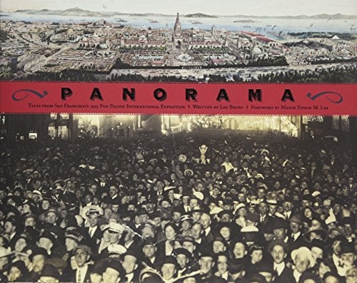 Panorama: Tales of San Francisco's 1915 Pan-Pacific International Exposition