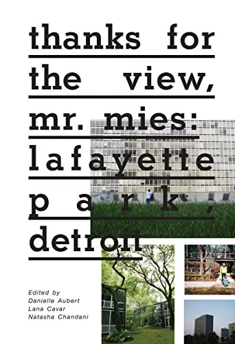 Thanks for the View, Mr. Mies: Lafayette Park, Detroit (2nd Edition)