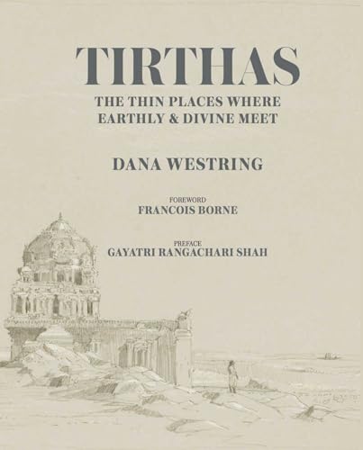 Tirthas: The Thin Place Where Earthly and Divine Meet