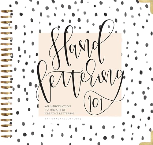 Hand Lettering 101: An Introduction to the art of Creative Lettering