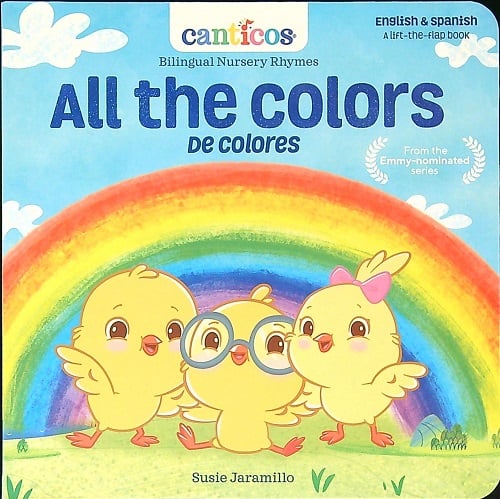 All the Colors/De Colores (Canticos Bilingual Nursery Rhymes)