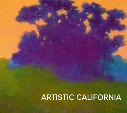 Artistic California: Regional Art From the Collection of the Fine Arts Museums of San Francisco