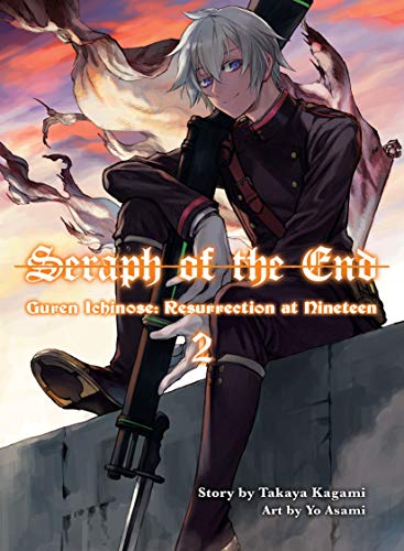 Seraph of the End: Guren Ichinose, Resurrection at Nineteen (Vol. 2)